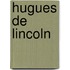 Hugues De Lincoln