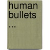 Human Bullets ... by Tadayoshi Sakurai