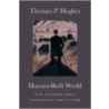 Human-Built World door Thomas Parker Hughes