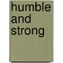 Humble And Strong