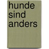 Hunde sind anders door Jean Donaldson