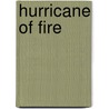 Hurricane of Fire by Charles M. Robinson
