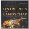 Ontwerpen met landschap by S. Nijhuis