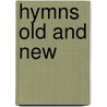 Hymns Old And New door Kevin Mayhew