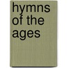 Hymns of the Ages by Frederic Dan Huntington