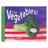 I Eat Vegetables! door Hannah Tofts