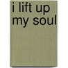 I Lift Up My Soul by Dr Charles F. Stanley
