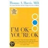I'm Ok--You're Ok by Thomas Harris