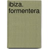 Ibiza. Formentera by Niklaus Schmid