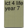 Ict 4 Life Year 7 by Sue Street
