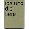 Ida und die Tiere door Carli Biessels