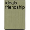 Ideals Friendship door Onbekend