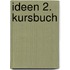Ideen 2. Kursbuch