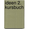 Ideen 2. Kursbuch door Wilfried Krenn