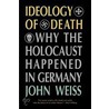 Ideology of Death door John Weiss
