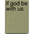 If God Be With Us