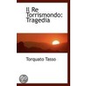 Il Re Torrismondo door Torquato Tasso