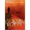 Ill Wind in Egypt door Jennifer Anderson