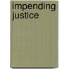 Impending Justice door Judi Candela