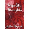 Impolite Thoughts door Esther Sherman