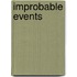 Improbable Events