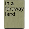In A Faraway Land by Michael Berman