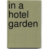 In A Hotel Garden door Gabriel Josipovici