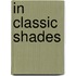 In Classic Shades