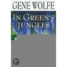 In Green's Jungle door Gene Wolfe
