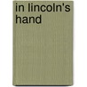 In Lincoln's Hand door Joshua Shenk