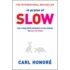 In Praise Of Slow