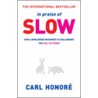 In Praise Of Slow door Carl Honoré