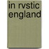 In Rvstic England