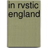 In Rvstic England door Birket Foster