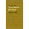 Op zoek naar een mens door Bart Vervaeck