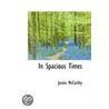 In Spacious Times door Justin Mccarthy