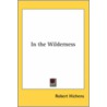 In The Wilderness door Smythe Robert Hichens