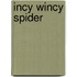 Incy Wincy Spider