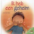 Ik heb een geheim