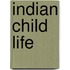 Indian Child Life