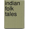 Indian Folk Tales by E.M. Gordon