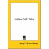 Indian Folk Tales by Mary F. Nixon-Roulet