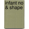 Infant No & Shape door Onbekend