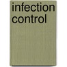 Infection Control by Pamela J. Carter