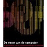 De eeuw van de computer door A. vann Bogaard