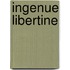 Ingenue Libertine