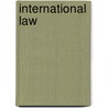 International Law door Ronald Francis Roxburgh