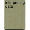Interpreting Data by Alan J.B. Anderson