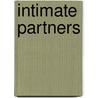 Intimate Partners door Ph.D. Schechter Howard Joel