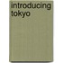Introducing Tokyo